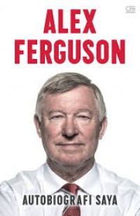 Alex Ferguson, Autobiografi Saya