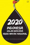 2020 Indonesia Dalam Bencana Krisis Minyak Nasional