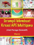 Terampil Membuat Kreasi Ape Multiguna (Alat Peraga Edukatif)