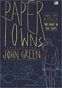 Paper Towns : Kota Kertas