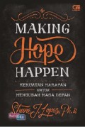 Making Hope Happen : Kekuatan Harapan Untuk Mengubah Masa Depan