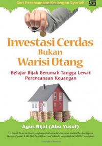 Investasi Cerdas Bukan Warisi Hutang