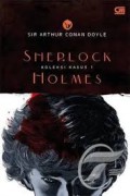 Sherlock Holmes: Koleksi Kasus 1