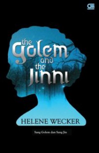The Golem And The Jinni : Sang Golem Dan Sang Jin