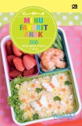 Menu Favorit Anak : 200 Resep Mudah, Praktis & Sehat