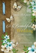 A Beautiful Wedding : Pernikahan Yang Indah