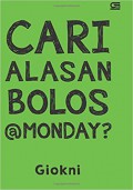 Cari Alasan Bolos Monday