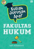 Kuliah Jurusan Apa? Fakultas Hukum