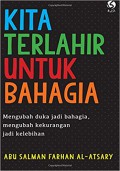 Kita Terlahir Untuk Bahagia