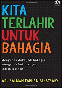 Kita Terlahir Untuk Bahagia