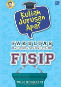 Kuliah Jurusan Apa? Fakultas Ilmu Sosial Dan Ilmu Politik: Fisip