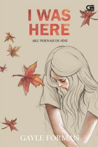 I Was Here: Aku Pernah Disini