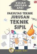 Kuliah Jurusan Apa? Fakultas Teknik: Jurusan Teknik Sipil
