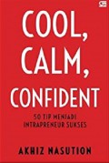 Cool, Calm, Confident