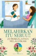 Melahirkan Itu Seru