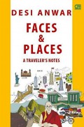 Faces & Places : A Traveller's Notes