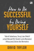 How To Be Successful By Being Yourself