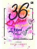 36 Question That Changed My Mind About You
