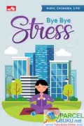 Bye Bye Stress