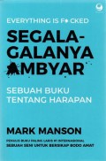 Segala-galanya Ambyar : Sebuah Buku Tentang Harapan
