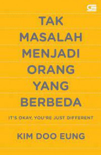 Tak Masalah Menjadi Orang yang Berbeda