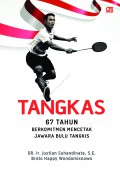 Tangkas: 67 Tahun Berkomitmen Mencetak Jawara Bulu Tangkis