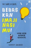 The Shape Ideas: Bebaskan Imajinasimu