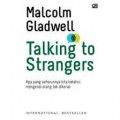 Talking to Strangers : Apa yang Seharusnya Kita Ketahui Mengenai Orang Tak Dikenal