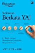 Chicken Soup For The Soul: Kekuatan Berkata YA!