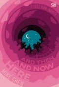 Here And Now And Then : Dulu, Kini Nanti