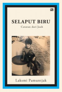 Selaput Biru : Catatan Dari Jauh