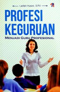 Profesi Keguruan; Menjadi Guru Profesional