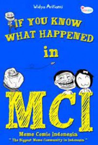 If You Know What Happened in MCI (Meme Comic Indonesia)