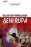 Seni Rupa: Belajar Dan Pembelajaran