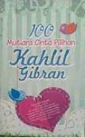100 Mutiara Cinta Pilihan Kahlil Gibran