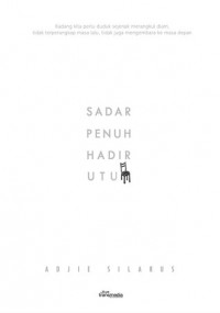 Sadar Penuh Hadir Utuh