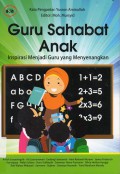 Guru Sahabat Anak; Inspirasi Menjadi Guru Yang Menyenangkan