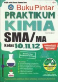 Buku Pintar Praktikum Kimia SMA Kelas 10,11,12