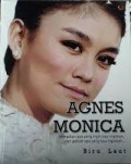 Agnes Monica : Mimpikan Apa Yang Ingin Kau Impikan, Dan Jadilah Apa Yang Kau Inginkan?