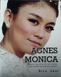 Agnes Monica : Mimpikan Apa Yang Ingin Kau Impikan, Dan Jadilah Apa Yang Kau Inginkan?