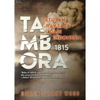 Tambora 1815 : Letusan Raksasa Dari Indonesia