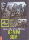 Ensiklopedia Mitigasi Bencana: Gempa Bumi