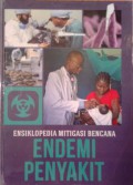Ensiklopedia Mitigasi Bencana: Endemi Penyakit