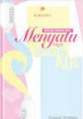 Menyatu Bagai Susu & Air