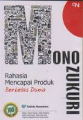 Mono Zukuri: Rahasia Mencapai Produk Berkelas Dunia