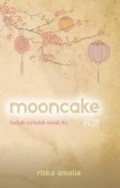 Mooncake : Hadiah Terindah Untuk An