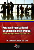 Peranan Organizational Citizenship BehaVIor (Ocb) Dalam Meningkatkan Kinerja Karyawan