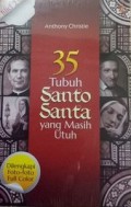 35 Tubuh Santo Santa Yang Masih Utuh Jilid 2