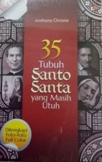 35 Tubuh Santo Santa Yang Masih Utuh Jilid 2