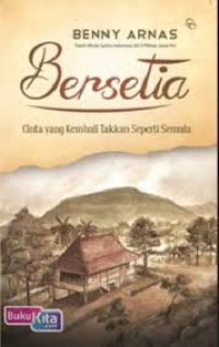 Bersetia : Cinta Yang Kembali Takkan Seperti Semula